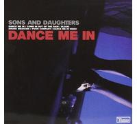 Dance Me in by Sons & Daughters