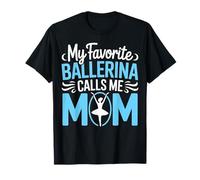 Dance Mom My Favorite Ballerine Danseuse Fille Baby Blue T-Shirt