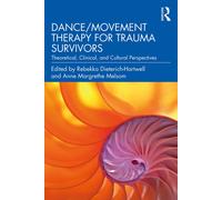 Dance/Movement Therapy For Trauma Survivors