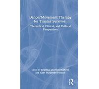 Dance/Movement Therapy for Trauma Survivors
