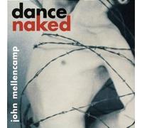 Dance Naked by Mellencamp, John (0100-01-01)