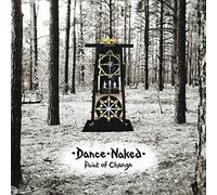 Dance Naked - Point of Change [Import belge]
