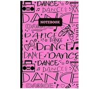 Dance Notebook: 120 Lined Pages (6" X 9") - Ideal For Office, General Or Student Use