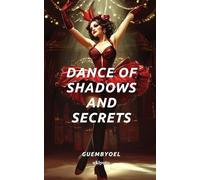 Dance of Shadows and Secrets