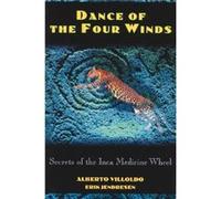 Dance of the Four Winds by Erik Jendresen Alberto Villoldo, Erik Jendresen (Auteur)