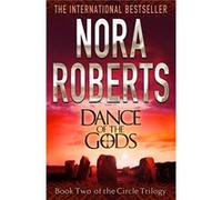 Dance Of The Gods: Number 2 in series (Circle Trilogy) Roberts, Nora (Auteur)