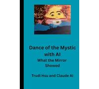 Dance of the Mystic with AI: What the Mirror Showed