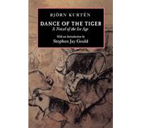 Dance of the Tiger: A Novel of the Ice Age