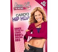 Dance Off The Inches: Cardio Hip Hop