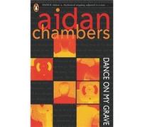 Dance On My Grave - Aidan Chambers - Penguin Random House Childrens UK - Livre en Anglais - Paperback Aidan ChambersAidan Chambers (Auteur)