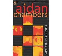 Aidan Chambers – Dance On My Grave: Summer of 85 – Livre en anglais – Broché