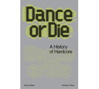 Dance or Die: A History of Hardcore by Holly Dicker [Paperback] NEUF