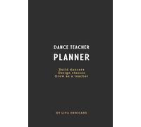 Dance Teacher Planner: Plan, Track, and Develop Confident Dancers