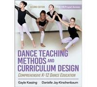 Dance Teaching Methods and Curriculum Design by Danielle JayKirschenbaum Danielle JayKirschenbaum (Auteur)
