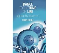 Dance to the Tune of Life – Biological Relativity