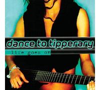 Dance To Tipperary - Life Goes On