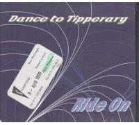 DANCE TO TIPPERARY - RIDE ON CD EUROPEAN 21C 1999