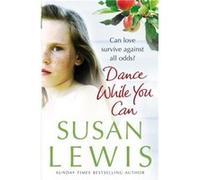 Dance While You Can by Susan Lewis Paperback Book Lewis, Susan (Auteur)