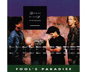 Dance With a Stranger - Fool's Paradise