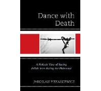 Dance with Death by Jaroslaw Piekalkiewicz Jaroslaw Piekalkiewicz (Auteur)