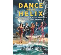 Dance with the Helix: Foibles of DNA Identification and the Next U.S. Terrorist Attacks A Sheriff Simonton Jennifer Johnson Novel