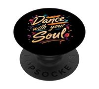 Dance with Your Soul Expressive Artistic Dancing Quote PopSockets PopGrip Adhésif