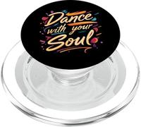 Dance with Your Soul Expressive Artistic Dancing Quote PopSockets PopGrip pour MagSafe