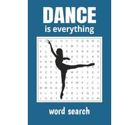 Dance Word Search for Kids Aged 7-11 Years: 30 Fun Puzzles for Young Dancers | Ballet, Hip Hop, Tap, Jazz & More | Includes Answers