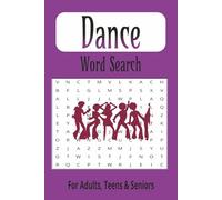 Dance Word Search Puzzle Book: Word Searches with Easy to Read Print about Dance, Dance Styles | 6x9 inches,110 pages | 50+ Puzzles... Gift for Dance Lovers, Holidays and Free Times.