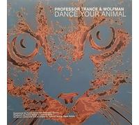 Dance Your Animal (US [Import]