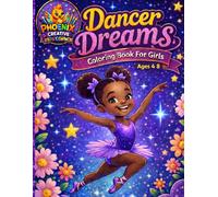Dancer Dreams: A Ballet Coloring Book for Girls Ages 4-8 | Fun Dance Activity Book with Cute Ballerinas, Bold & Easy Pages for Kids: Fun & Easy Dance ... Confidence, and Imagination in Dancers