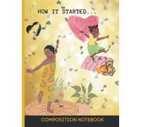Dancer - How It Started: In The Dance 8.5x11" - Wide Ruled - Composition Notebook)