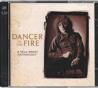 Paul Brady – Dancer in the Fire : A Paul Brady Anthology – CD
