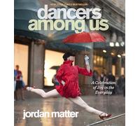 Dancers Among Us: A Celebration of Joy in the Everyday – Workman Calendars