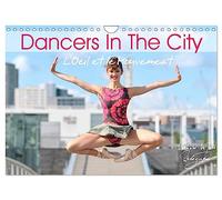 DANCERS IN THE CITY L'Oeil et le Mouvement (Wall Calendar 2026 DIN A4 landscape), CALVENDO 12 Month Wall Calendar: When dancers perform their ... space, magic and fascination take you away