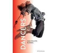 Dancers Jean-Philippe Blondel (Auteur)