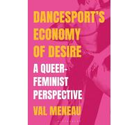 DanceSport’s Economy of Desire: A Queer-Feminist Perspective