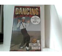 Dancing 1 - Die weltweiten Wurzeln [VHS]