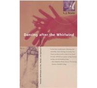 Dancing After the Whirlwind L. J. Tessier (Auteur)