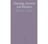 Dancing, Ancient and Modern: How ritual, culture, and rhythm shaped movement from rites to the stage