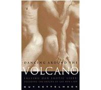 Dancing Around the Volcano Guy Kettelhack (Auteur)