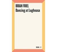 Dancing at Lughnasa – Faber & Faber