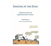 Dancing at the Edge: Competence, Culture and Organization in the 21st Century