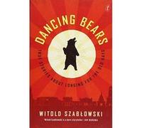 Dancing Bears: True Stories about Longing for the Old Days - [Version Originale] Inconnu (Auteur)