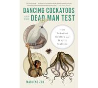 Dancing Cockatoos and the Dead Man Test: How Behavior Evolves and Why It Matters