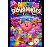 Dancing Doughnuts: Colors & Shapes Party!