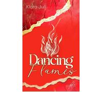 Dancing Flames Eine College Sports Romance mit Enemies to Lovers Dynamik und Slow Burn Romantik - Klara Juli - AdNew - ebook (ePub) - Livre