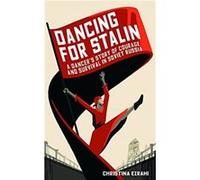 Dancing for Stalin by Christina Ezrahi Christina Ezrahi (Auteur)