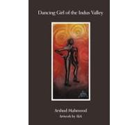 Dancing Girl Of The Indus Valley