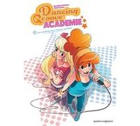 Dancing Groove Academie - Tome 02 Véronique Grisseaux (Auteur), Hélène Canac (Dessinateur)